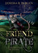 Friend of a Pirate: A Young Mouse Finds His Adventure by Janessa R. Bergen