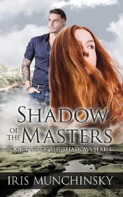 Shadow of the Masters by Iris Munchinsky
