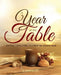 A Year at the Table: 366 Daily Devotions Celebrating Communion by Vannevel, J.