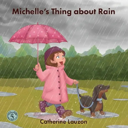 Michelle's Thing about Rain by Catherine Lauzon