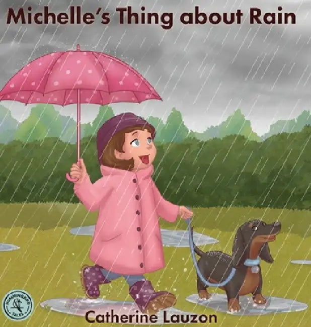 Michelle's Thing about Rain by Catherine Lauzon