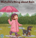 Michelle's Thing about Rain by Catherine Lauzon