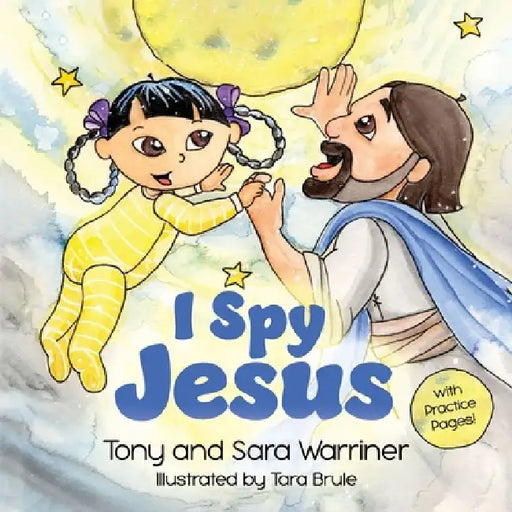 I Spy Jesus by Tony And Sara Warriner