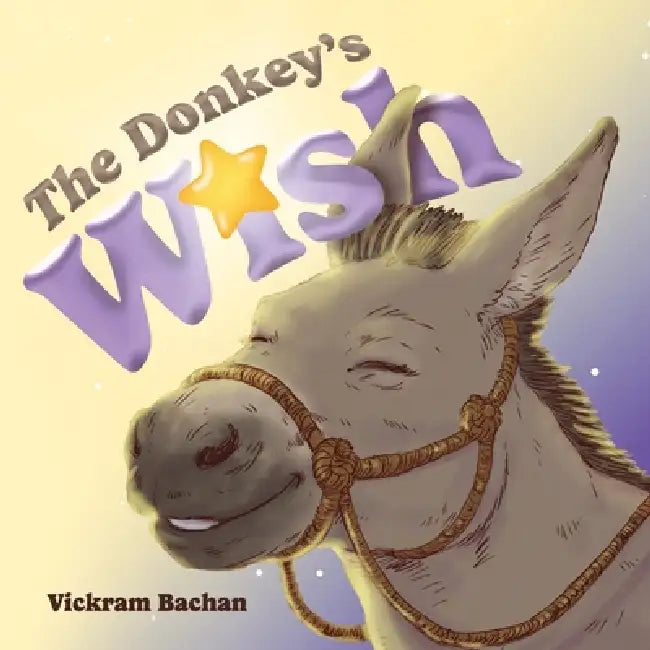 The Donkey's Wish by Vickram Bachan