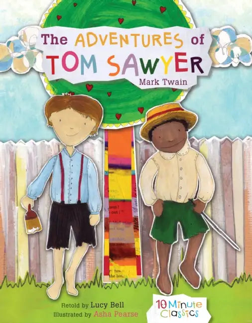The Adventures of Tom Sawyer by Mark Twain, Dan Gibson, Asha Pearse