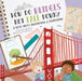 How Do Bridges Not Fall Down? by Jennifer Shand