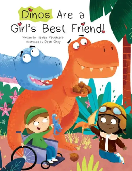 Dinos Are a Girl's Best Friend by Hayley Vaughters