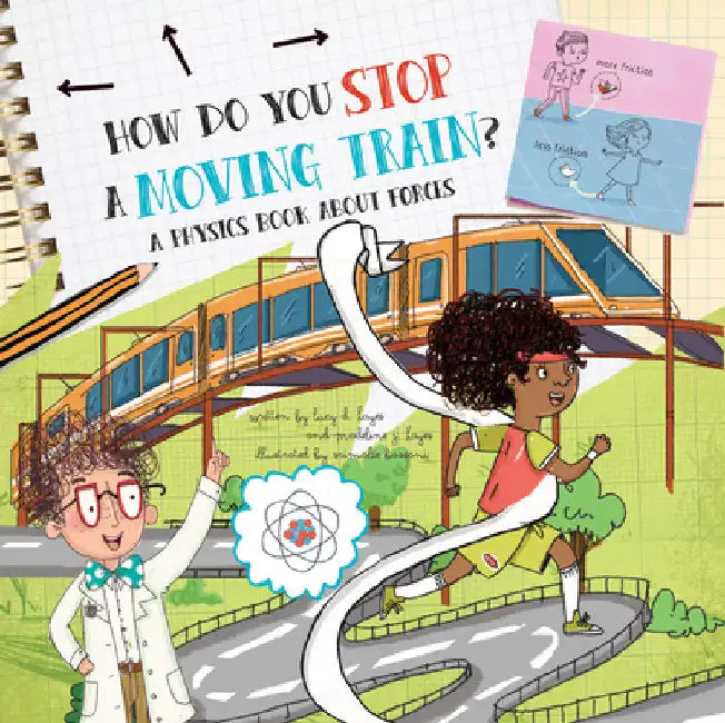 How Do You Stop a Moving Train?: A Physics Book about Forces by Hayes, Lucy D.
