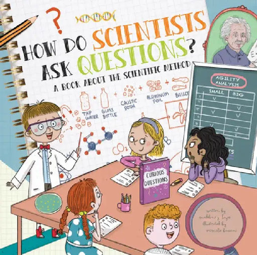 How Do Scientists Ask Questions?: A Book about the Scientific Method by Madeline J. Hayes