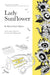 Lady Sunflower: Stories, Songs, and Poems from the Desk of Kill.Gertrude by Sierra Shuck-Sparer