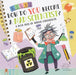 How Do You Become a Mad Scientist?: A Book Full of Experiments by Madeline J. Hayes