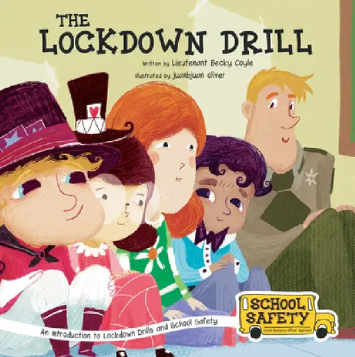 The Lockdown Drill: An Introduction to Lockdown Drills and School Safety by Becky Coyle
