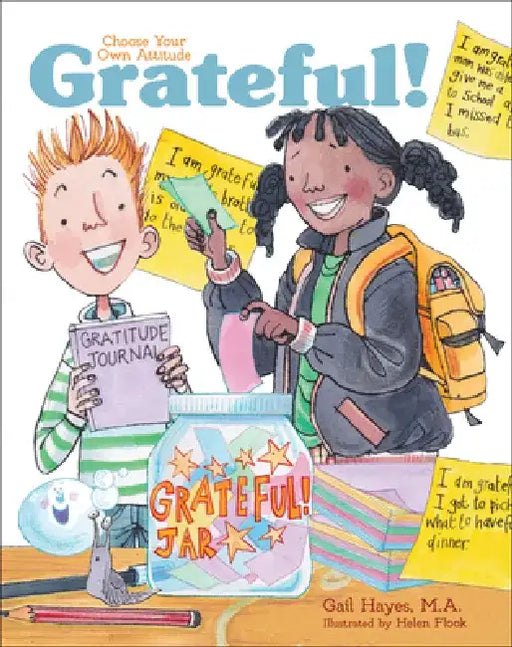 Grateful!: A Choose Your Own Attitude Book by Gail Hayes