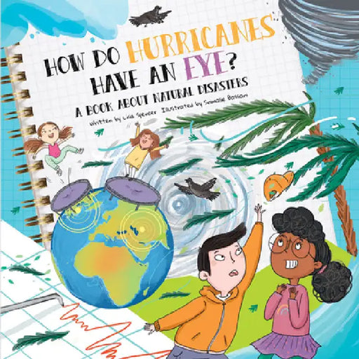 How Do Hurricanes Have an Eye?: A Book about Natural Disasters by Spencer, Lisa
