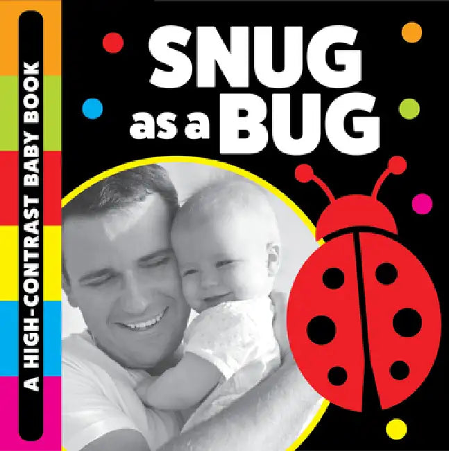 Snug as a Bug: A High-Contrast Baby Book by Stephanie Meyers