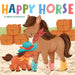 Happy Horse by Lucy McKay, Hazel Quintanilla