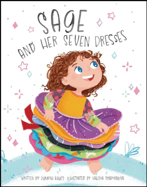 Sage and Her Seven Dresses by Dympna Hayes, Valeria Shapovalova