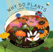 Why Do Plants Love the Sun?: A Book about Plants by Clayton Grider, Jayri Gomez