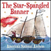 The Star-Spangled Banner: America's National Anthem by Francis Scott Key, Flowerpot Press, Bea Moritz
