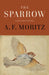 The Sparrow: Selected Poems of A.F. Moritz by A. F. Moritz