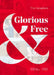 Glorious & Free by Field-Marsham