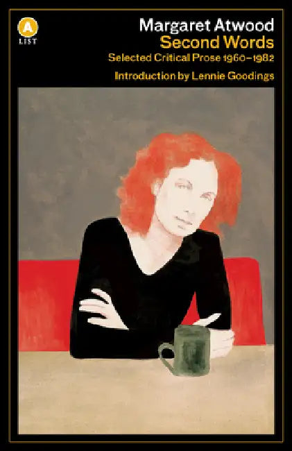 Second Words: Selected Critical Prose 1960-1982 by Margaret Atwood