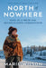North of Nowhere: Song of a Truth and Reconciliation Commissioner by Marie Wilson