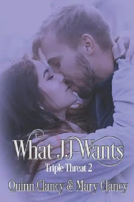What Jj Wants by Mary Clancy