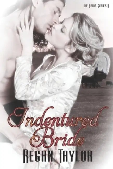 Indentured Bride by Regan Taylor