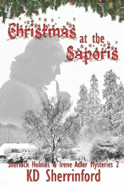 Christmas at the Saporis by Kd Sherrinford