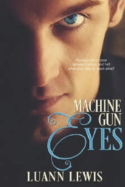 Machine Gun Eyes by Luann Lewis