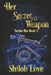 Her Secret Weapon by Shiloh Love