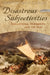 Disastrous Subjectivities: Romaniticism, Modernity, and the Real by David Collings