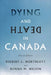 Dying and Death in Canada, Fourth Edition by Herbert Northcott