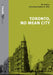 Toronto, No Mean City by Eric Arthur, Stephen Otto