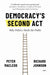 Democracy's Second ACT: Why Politics Needs the Public by Peter MacLeod, Richard Johnson