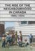 The Rise of the Neighbourhood in Canada, 1880s-2020s by Richard Harris