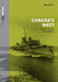 Canada's Navy: The First Century, Second Edition by Marc Milner