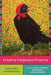 Creating Indigenous Property: Power, Rights, and Relationships by Val Napoleon
