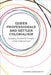 Queer Professionals and Settler Colonialism: Engaging Decolonial Thought Within Organizations by Cameron Greensmith