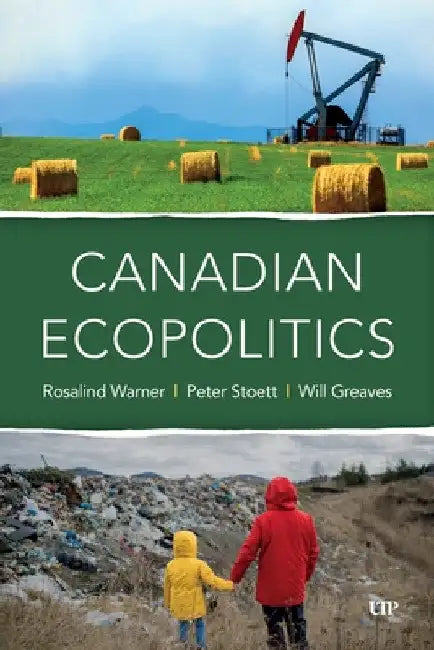 Canadian Ecopolitics by Rosalind Warner