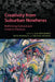 Creativity from Suburban Nowheres: Rethinking Cultural and Creative Practices by Ilja Van Damme