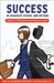 Success in Graduate School and Beyond: A Guide for Stem Students and Postdoctoral Fellows by Nana Lee, Reinhart Reithmeier