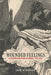 Wounded Feelings: Litigating Emotions in Quebec, 1870-1950 by Eric H. Reiter