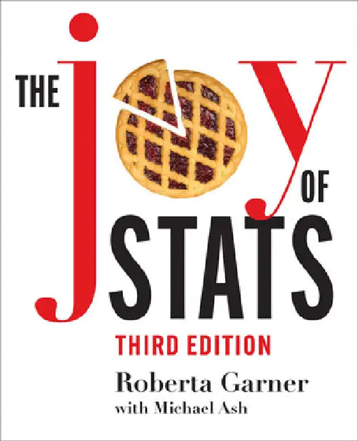 The Joy of Stats: A Short Guide to Introductory Statistics in the Social Sciences, Third Edition by Roberta Garner