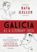 Galicia as a Literary Idea: Jewish Eastern Europe in the Writings of Joseph Roth and Soma Morgenstern by Kata Gellen