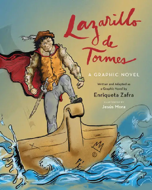 Lazarillo de Tormes: A Graphic Novel by Enriqueta Zafra, Jesús Mora