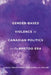Gender-Based Violence in Canadian Politics in the #Metoo Era by Tracey Raney, Cheryl N. Collier