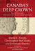 Canada's Deep Crown: Beyond Elizabeth II, the Crown's Continuing Canadian Complexion by David Smith