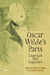 Oscar Wilde's Paris: Legends and Legacies by Colette Colligan, Gregory MacKie